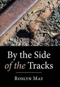 Kirjan kansi "By the Side of the Tracks"