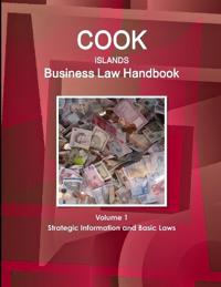Cook Islands Business Law Handbook Volume 1 Strategic Information and Basic Laws