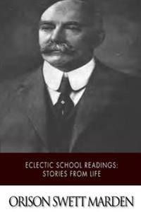 Eclectic School Readings: Stories from Life