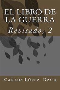EL LIBRO DE LA GUERRA [Revisado, Vol. 1]