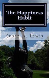 The Happiness Habit