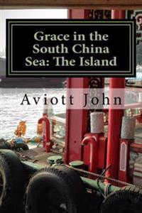 Grace in the South China Sea: Book One