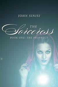 The Sorceress: Book One: The Prophecy