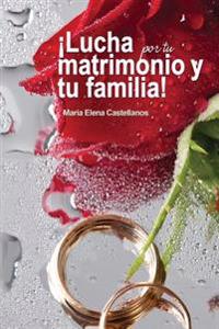 Lucha por tu matrimonio