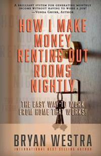 How I Make Money Renting Out Rooms Nightly: The Easy Way to Work from Home That Works!