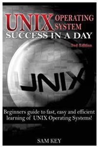Unix: Operating System Success in a Day