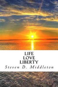 Life Love Liberty