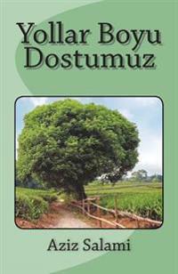 Yollar Boyu Dostumuz