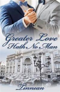Greater Love Hath No Man