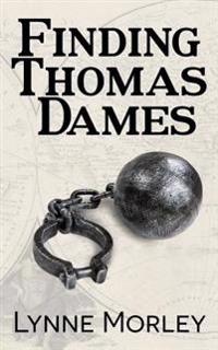 Finding Thomas Dames: An Investigation By Lynne Morley