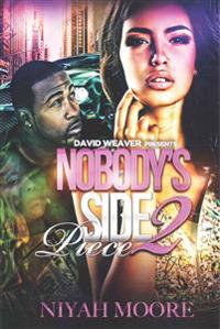 Nobody's Side Piece 2
