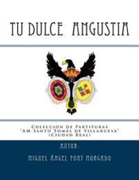 TU DULCE ANGUSTIA - Marcha Procesional: Partituras para Agrupacion Musical