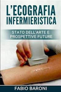 L'ecografia infermieristica: stato dell'arte e prospettive future