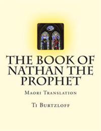 The Book of Nathan the Prophet: Maori Translation
