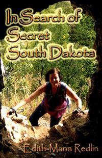 In Search of Secret South Dakota