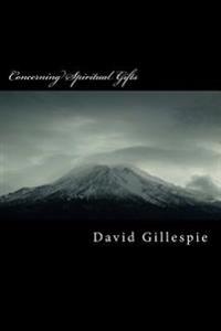 Concerning Spiritual Gifts