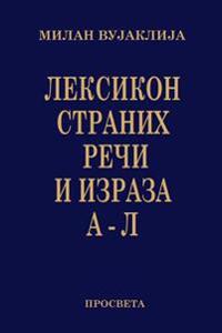 Leksikon Stranih Reci I Izraza: A - L