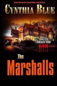 The Marshalls: Loyalty Is Thicker Than Blood