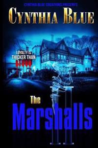 The Marshalls II: Loyalty Is Thicker Than Blood