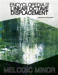 Encyclopedia of Linear Octave Displacement: Melodic Minor