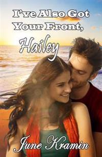 I've Also Got Your Front, Hailey