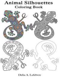 Animal Silhouettes: A Coloring Book for All Ages