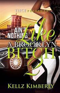 Ain't Nothing Like a Brooklyn Bitch