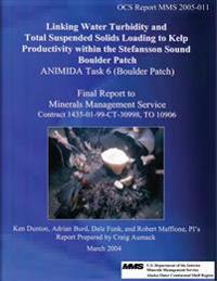 Linking Water Turbidity And Total Suspended Solids Loading To Kelp Productivity Within The Stefansson Sound Boulder Patch