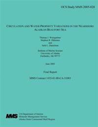 Circulation And Water Property Variations In The Nearshore Alaskan Beaufort Sea