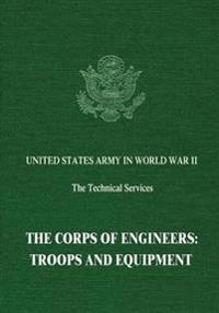The Corps of Engineers: Troops and Equipment