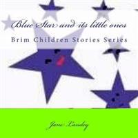 Blue Star and its little ones: Brim Children Stories Series