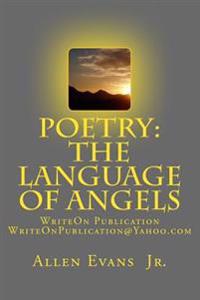 Poetry: The Language Of Angels