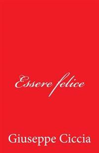 Essere felice