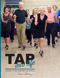 Thelma's Tap Notes: Tap into Life: A Guide to Tap Dancing for Adults