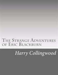 Bokomslag för "The Strange Adventures of Eric Blackburn"