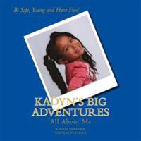 Kadyn's Big Adventures, Volume 1: All About Me