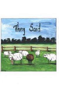 They Said