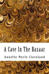 A Cave In The Bazaar