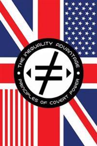 The Inequality Advantage: The Principles of Covert Power