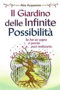 Il Giardino delle Infinite Possibilita': Illustrazioni a Colori