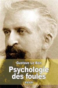 Bokomslag för "Psychologie Des Foules"