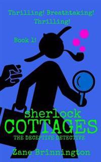 Sherlock Cottages: The Deceptive Detective