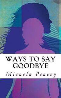Ways To Say Goodbye: The Beginning