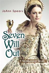 Seven Will Out: A Renaissance Revel
