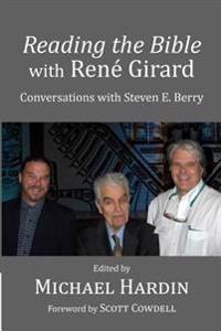 Reading the Bible With Rene Girard