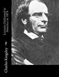 Lectures Delivered in America in 1874