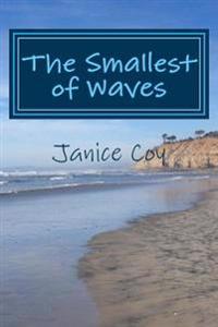 The Smallest of Waves
