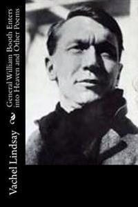 Bokomslag för "General William Booth Enters Into Heaven and Other Poems"