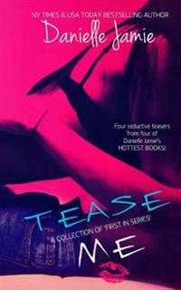 Tease Me: A Collection of 'Firsts In A Series'