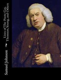 Lives of The Poets: Gay, Thomson, Young, and Others